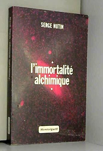 L'immortalite alchimique (Spiritualité)