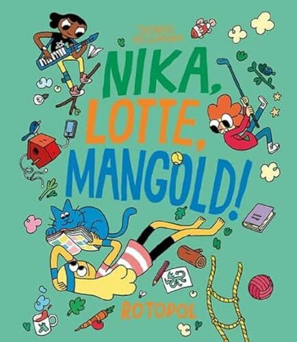 Nika, Lotte, Mangold!