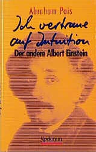 Ich vertraue auf Intuition. Der andere Albert Einstein