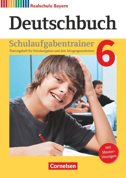 Deutschbuch 6. Jahrgangsstufe - Realschule Bayern - Schulaufgabentrainer mit Lösungen