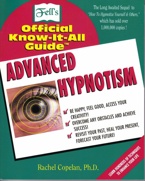 Fell's Advanced Hypnotism: Advanced Hypnotism Techniques (Fell's Official Know-it-all Guide)