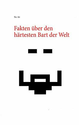 Fakten über den härtesten Bart der Welt: Das ultimative und inoffizielle Chuck Norris Witze Buch