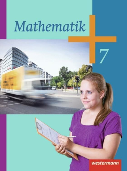 Mathematik - Ausgabe 2014 für die Klassen 6 und 7 Sekundarstufe I: Schülerband 7: Klassen 6 und 7 - Ausgabe 2014. Sekundarstufe 1