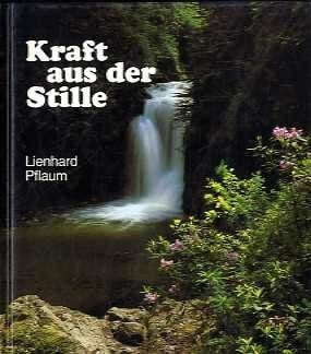Kraft aus der Stille (Bild-Text-Bände)