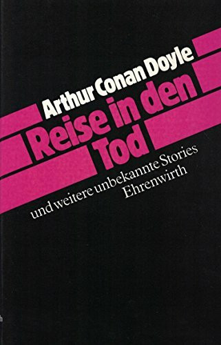 Reise in den Tod: Und weitere unbekannte Stories