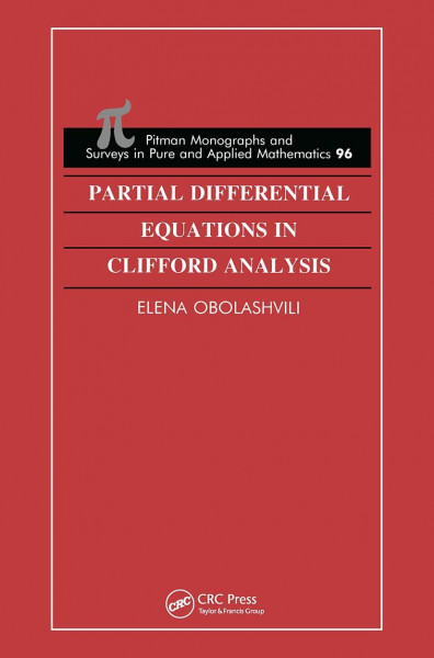 Partial Differential Equations in Clifford Algebras (Monographs & Surveys in Pure & Applied Math, Band 96)