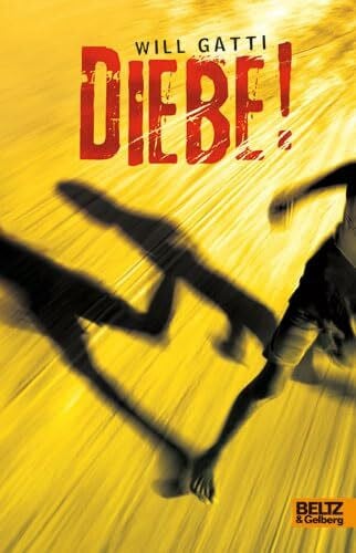 Diebe!: Roman