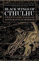 Black Wings of Cthulhu: Twenty-One New Tales of Lovecraftian Horror