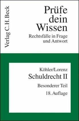 Schuldrecht II: Besonderer Teil (Prüfe dein Wissen: Rechtsfälle in Frage und Antwort, Band 3)
