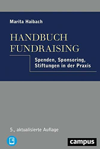 Handbuch Fundraising: Spenden, Sponsoring, Stiftungen in der Praxis, plus E-Book inside (ePub, pdf)