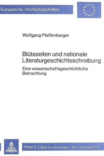 Blütezeiten und nationale Literaturgeschichtsschreibung