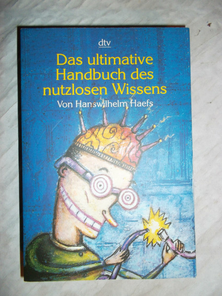 Das ultimative Handbuch des nutzlosen Wissens (dtv Unterhaltung)