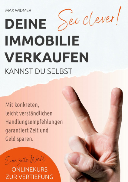 Sei clever, deine Immobilie verkaufen kannst du selbst: Mit konkreten, leicht verständlichen Handlungsempfehlungen garantiert Zeit und Geld sparen.