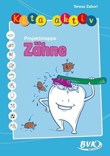 Kita aktiv Projektmappe Zähne | Kinder 2 - 6 Jahre