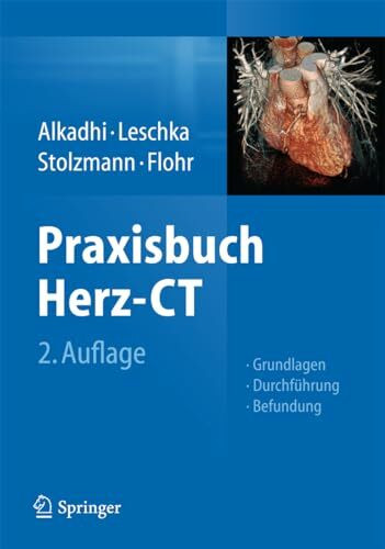 Praxisbuch Herz-CT: Grundlagen - Durchführung - Befundung