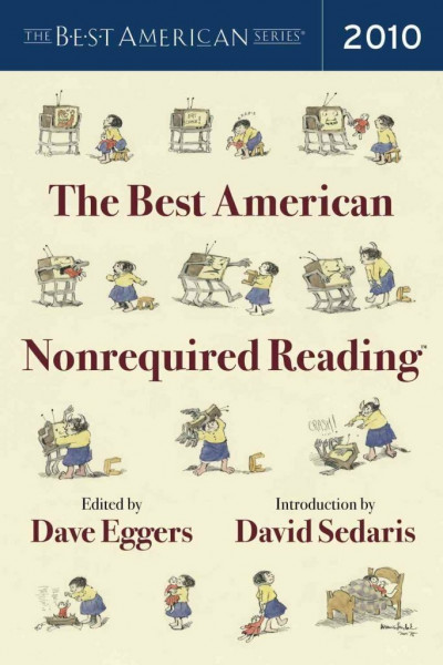 The Best American Nonrequired Reading 2010: Introduction by David Sedaris (The Best American Series ®)