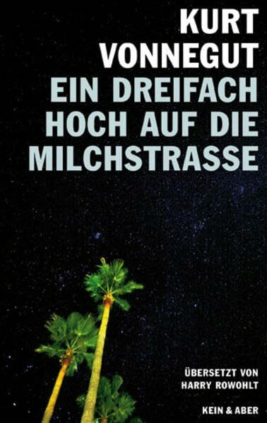 Ein dreifach Hoch auf die Milchstrasse!: Erzählungen: Vierzehn unveröffentlichte Geschichten und ein Brief