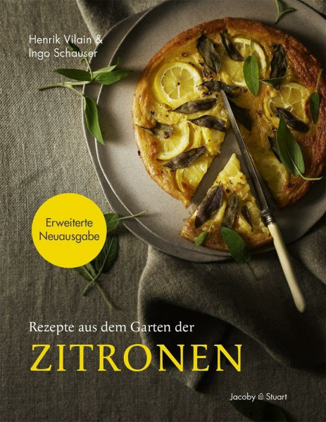 Rezepte aus dem Garten der Zitronen: Erweiterte Neuausgabe