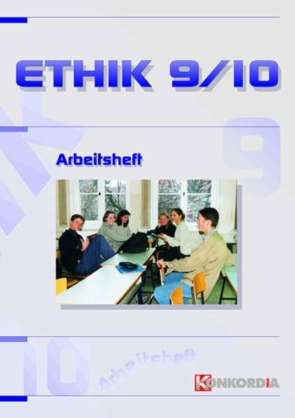 Ethik, Arbeitshefte, 9./10. Klasse (Ethik - Arbeitsblätter)