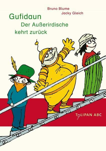 Gufidaun – Der Außerirdische kehrt zurück: Lesestufe C (Tulipan ABC)