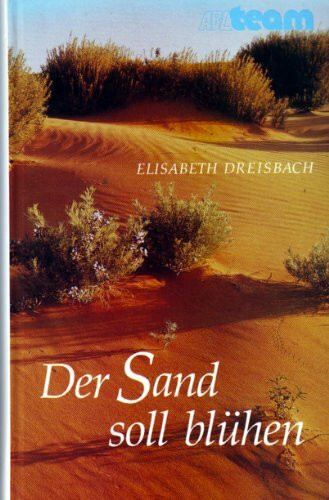 Der Sand soll blühen