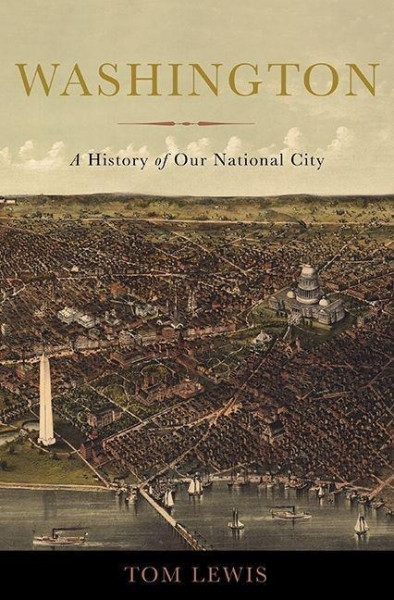 Washington: A History of Our National City