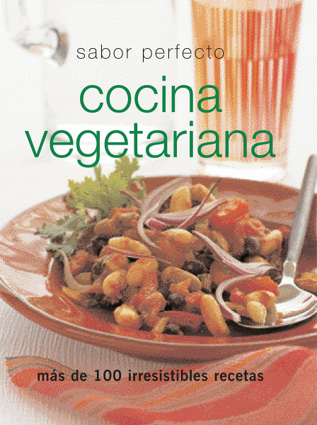 Sabor Perfecto - Cocina Vegetariana (Perfect Cooking)