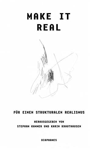 Make it Real: Für einen strukturalen Realismus