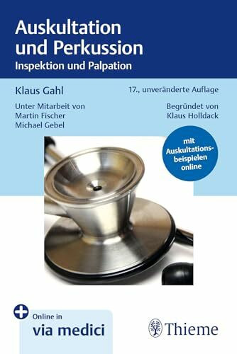 Auskultation und Perkussion: Inspektion und Palpation