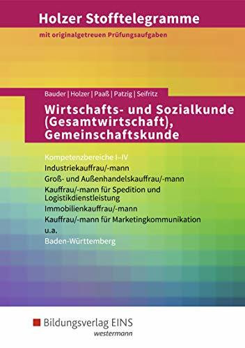 Holzer Stofftelegramme Baden-Württemberg / Holzer Stofftelegramme Baden-Württemberg – Wirtschafts- und Sozialkunde (Gesamtwirtschaft), ... und Außenhandelskauffrau/-mann: Aufgabenband