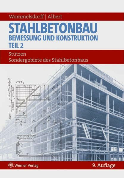 Stahlbetonbau - Bemessung und Konstruktion - Teil 2: Stützen: Sondergebiete des Stahlbetonbaus