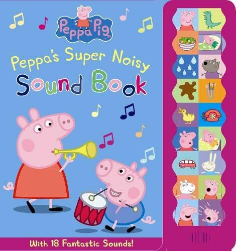 Peppa Pig: Peppa's Super Noisy Sound Book