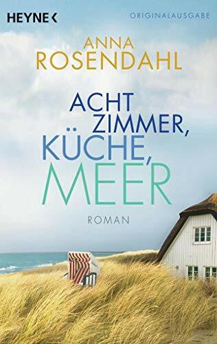 Acht Zimmer, Küche, Meer: Roman