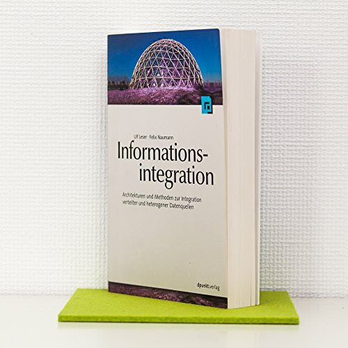 Informationsintegration: Architekturen und Methoden zur Integration verteilter und heterogener Datenquellen