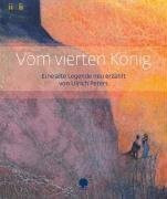 Vom vierten König: Eine alte Legende