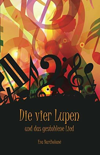 Die vier Lupen und das gestohlene Lied