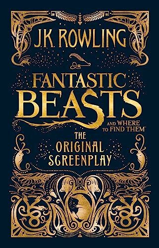 Fantastic Beasts and Where to Find Them: The Original Screenplay (Fantastic beasts, 1, Band 1)