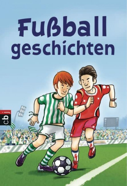 Welttagsedition 2016 - Fußballgeschichten: Anpfiff für die Superkicker; Die Rivalen - Ein Zwilling kickt selten allein (Die Welttagseditionen 2016, Band 2)