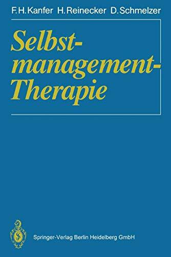 Selbstmanagement-Therapie: Ein Lehrbuch für die klinische Praxis