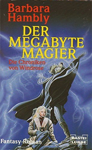 Die Chroniken von Windrose / Der Megabyte-Magier (Fantasy. Bastei Lübbe Taschenbücher)