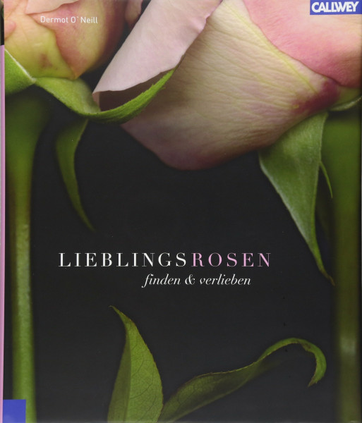 Lieblingsrosen: finden & verlieben