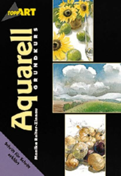 Grundkurs Aquarellmalerei (TOPP-Art)
