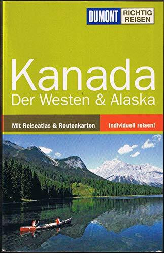 DuMont Richtig Reisen Reiseführer Kanada: Der Westen & Alaska