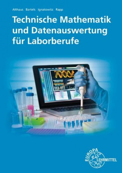 Technische Mathematik und Datenauswertung für Laborberufe