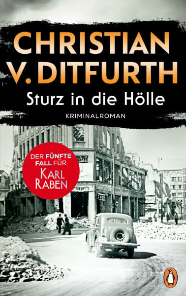 Sturz in die Hölle: Der fünfte Fall für Karl Raben - Kriminalroman - Der fulminante Abschluss der historischen Kriminalroman-Reihe (Karl-Raben-Reihe, Band 5)