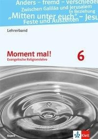 Moment mal! 6. Ausgabe Bayern. Lehrerband mit CD-ROM Klasse 6