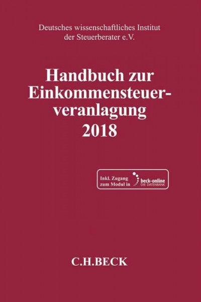 Handbuch zur Einkommensteuerveranlagung 2018: Mit Online-Zugang (Schriften des Deutschen wissenschaftlichen Steuerinstituts der Steuerberater e.V.)