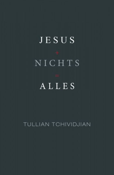 Jesus + Nichts = Alles