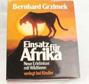 Einsatz für Afrika. Neue Erlebnisse mit Wildtieren