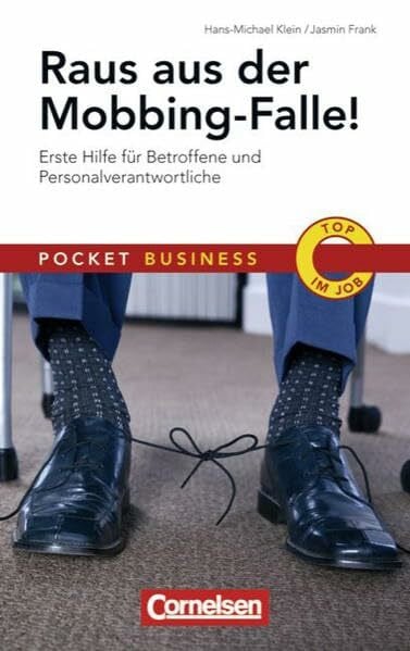 Pocket Business: Raus aus der Mobbing-Falle: Erste Hilfe für Betroffene und Personalverantwortliche